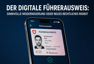 Der digitale Führerausweis : sinnvolle Modernisierung oder neues rechtliches Risiko ?